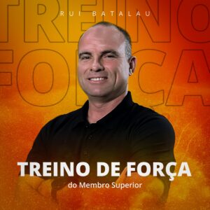 Treino de Força do Membro Superior com Rui Batalau