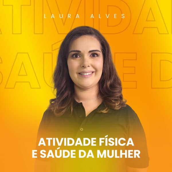 Atividade Física e Saúde da Mulher